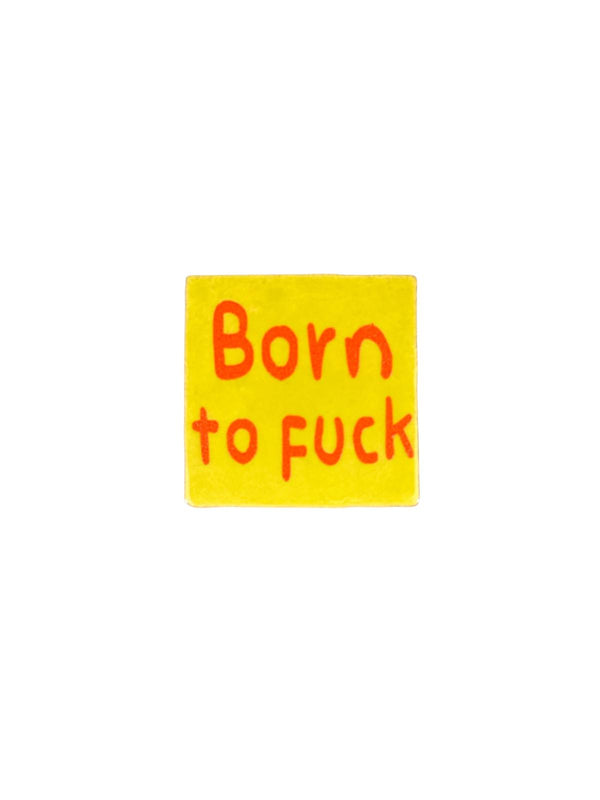 Born to fuck ceramic tile